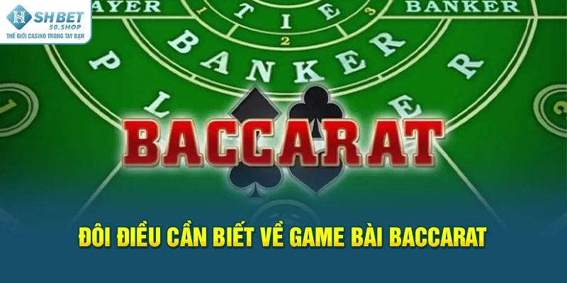 Baccarat Siêu Phẩm Hút Khách Bậc Nhất Tại Nhà Cái Shbet 1 Đôi điều cần biết về game bài Baccarat