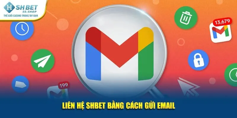 Liên Hệ Shbet Tận Tâm Hỗ Trợ Liên Tục, Không Trở Ngại 3 Liên hệ Shbet bằng cách gửi email
