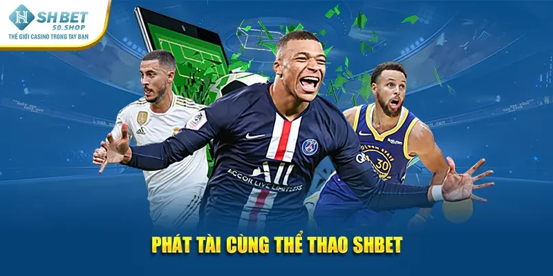 Phát tài cùng thể thao Shbet