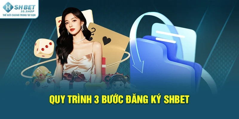 Đăng Ký Shbet Tạo Tài Khoản Chỉ Trong Một Nốt Nhạc 2 Quy trình 3 bước đăng ký Shbet