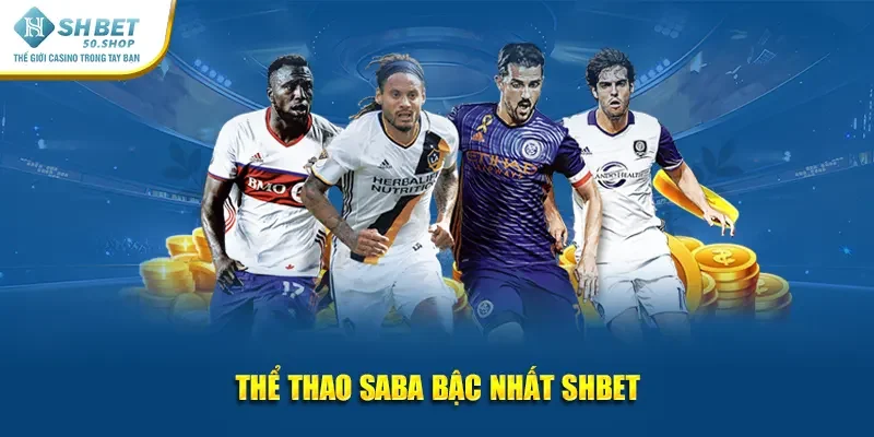 Thể thao SABA bậc nhất Shbet